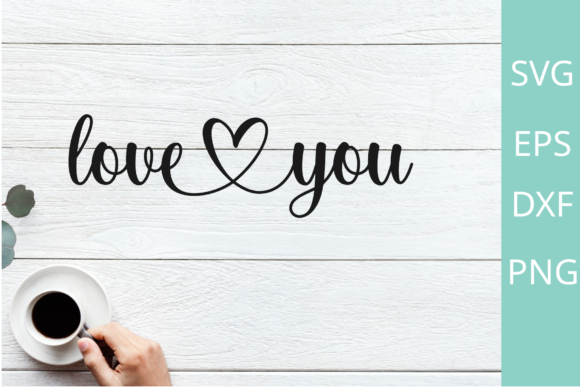 Download Love You SVG Cut File for Cricut Designs - Cricut designs Collection