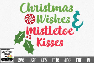 Download Christmas Wishes & Mistletoe Kisses SVG - Christmas Cut File - Christmas Collection