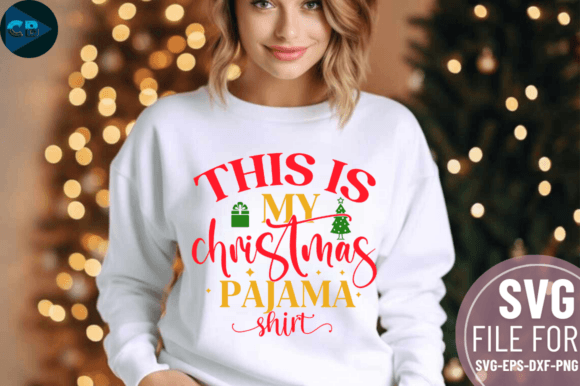 Download This is My Christmas Pajama Shirt SVG De - Christmas Collection