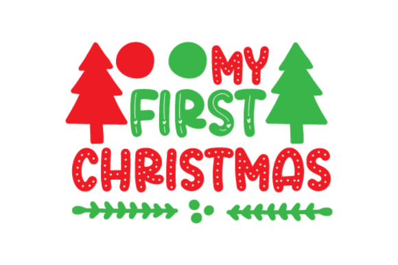 Download My First Christmas Svg - Christmas Collection