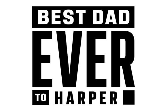 Download Best Dad Ever Personalized SVG - Personalized svg Collection
