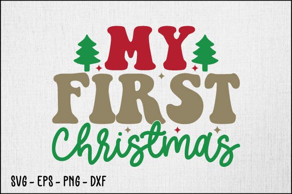 Download My First Christmas Svg Design - Christmas Collection